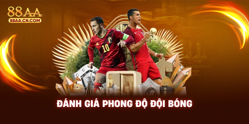 Đánh giá phong độ đội bóng