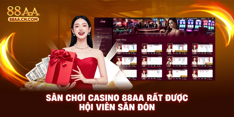Sân chơi casino 88AA rất được hội viên săn đón